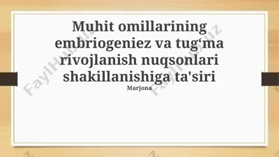 muhit omillarining embriogeniez va tugʻma rivojlanish nuqsonlari shakillanishiga ta'siri — PPTX