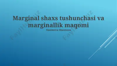 marginal shaxs tushunchasi va marginallik maqomi — PPTX