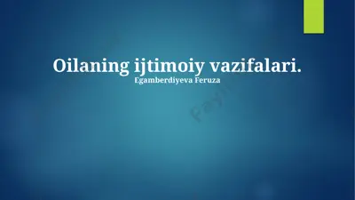 oilaning ijtimoiy vazifalari — PPTX
