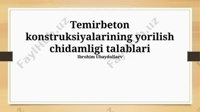 temirbeton konstruksiyalarining yorilish chidamligi talablari — PPTX