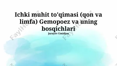 ichki muhit to'qimasi (qon va limfa) gemopoez va uning bosqichlari — PPTX