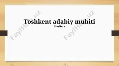 toshkent adabiy muhiti — PPTX