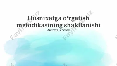 husnixatga oʻrgatish metodikasining shakllanishi — PPTX