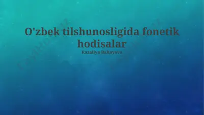 o'zbek tilshunosligida fonetik hodisalar — PPTX