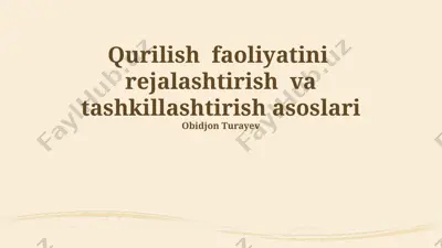 qurilish faoliyatini rejalashtirish va tashkillashtirish asoslari — PPTX