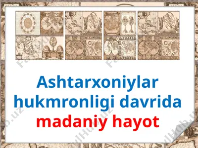 ashtarxoniylar davrida madaniy hayot — PPTX