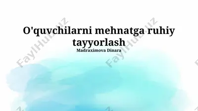 o'quvchilarni mehnatga ruhiy tayyorlash — PPTX