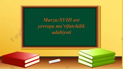 xviii asr yevropa ma'rifatchilik adabiyoti — PPTX