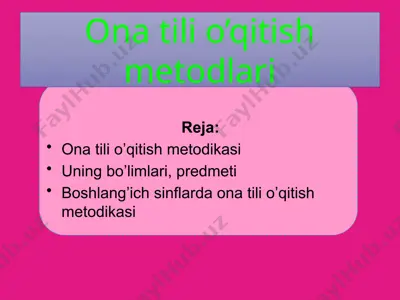 ona tili o’qitish metodlari — PPTX