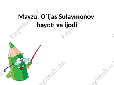 o`ljas sulaymonov hayoti va ijodi — PPTX