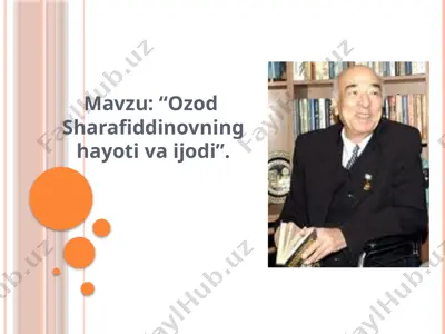 ozod sharafiddinovning hayoti va ijodi — PPTX