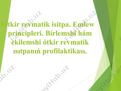 ótkir revmatik isitpa. emlew principleri. birlemshi hám ekilemshi ótkir revmatik ısıtpanıń profilaktikası. — PPT