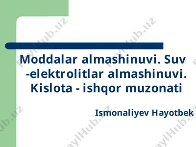 suvning organizmda almashishining muhim asoslari — PPT