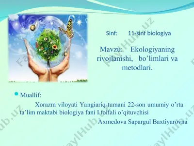 ekologiyaning rivojlanishi, bo’limlari va metodlari — PPT