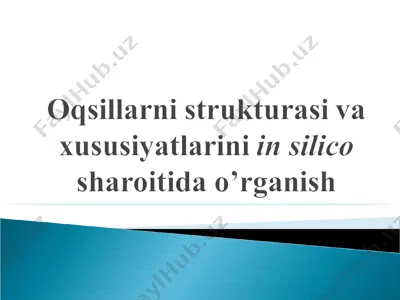 oqsil strukturasini oldindan aytish va o’rganish bo’yicha zamonaviy yondashuvlar — PPT