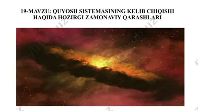 quyosh sistemasining kelib chiqishi haqida hozirgi zamonaviy qarashlari — PPT