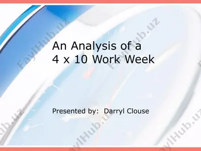 an analysis of a 4 x 10 work week — PPT
