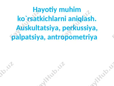 hayotiy muhim ko`rsatkichlarni aniqlash — PPT