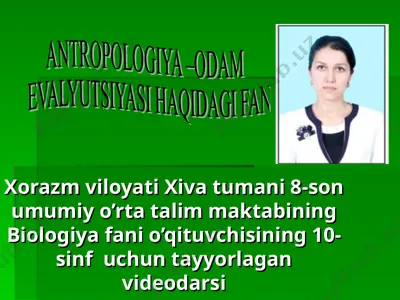xorazm viloyati xiva tumani 8-son umumiy o’rta talim maktabining biologiya fani o’qituvchisining 10-sinf  uchun tayyorlagan videodarsi — PPT