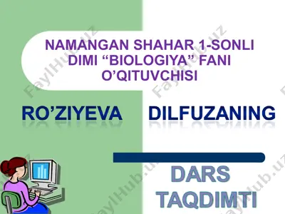 namangan shahar 1-sonli dimi “biologiya” fani o’qituvchisi — PPT
