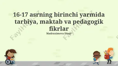 xvi-xvii asrning birinchi yarmida tarbiya, maktab va pedagogik fikrlar — PPTX