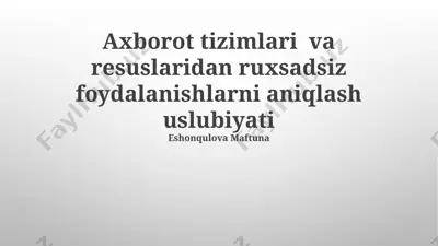 axborot tizimlari va resuslaridan ruxsadsiz foydalanishlarni aniqlash uslubiyati — PPTX