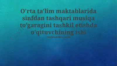 musiqa to'garagini tashkil etishda o'qituvchining ishi — PPTX