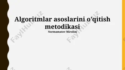 algoritmlar asoslarini o'qitish metodikasi — PPTX