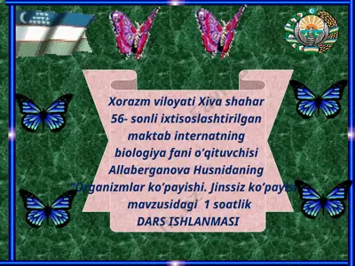 "organizmlar ko’payishi. jinssiz ko’payish" mavzusidagi 1 soatlik dars ishlanmasi — PPT
