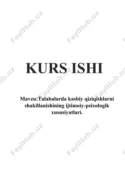 talabalarda kasbiy qiziqishlarni shakillanishining ijtimoiy-psixologik xususiyatlari — DOCX