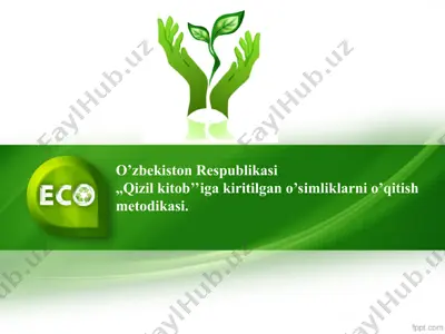 o’zbekiston respublikasi "qizil kitob"iga kiritilgan o’simliklarni o’qitish metodikasi — PPT