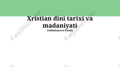 xristian dini tarixi va madaniyati — PPTX