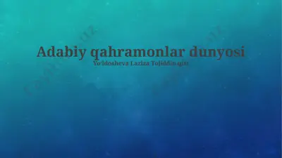 adabiy qahramonlar dunyosi — PPTX