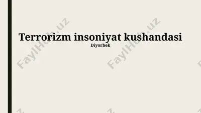 terrorizm insoniyat kushandasi — PPTX