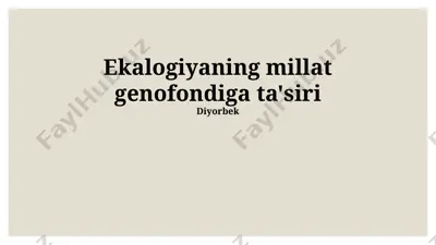 ekologiyaning millat genofondiga ta'siri — PPTX