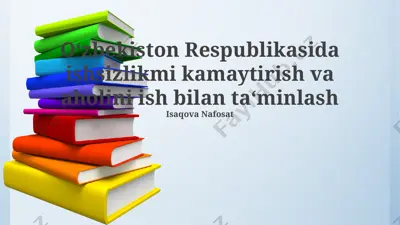 o‘zbekiston respublikasida ishsizlikni kamaytirish va aholini ish bilan ta‘minlash — PPTX