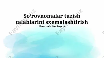 savolnomalar tuzish talablarini sxemalashtirish — PPTX