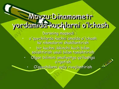 dinamometr yordamida kuchlarni o’lchash — PPT