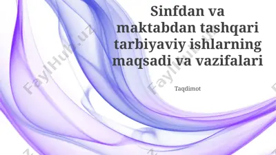 maktabdan tashqari tarbiyaviy ishlarning maqsadi va vazifalari — PPTX