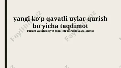 yangi koʻp qavatli uylar qurish boʻyicha taqdimot — PPTX