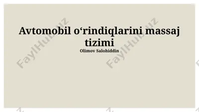 avtomobil o'rindig'i massaj tizimi — PPTX
