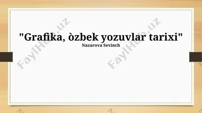 grafika, òzbek yozuvlar tarixi — PPTX