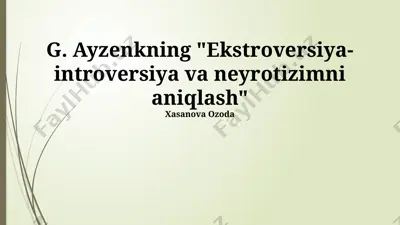 "ekstroversiya-introversiya va neyrotizimni aniqlash" — PPTX