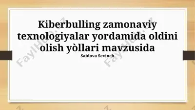 kiberbulling zamonaviy texnologiyalar yordamida oldini olish yòllari mavzusida — PPTX