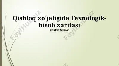 qishloq xo'jaligida texnologik-hisob xaritasi — PPTX
