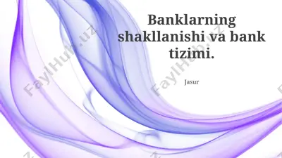 banklarning shakllanishi va bank tizimi — PPTX