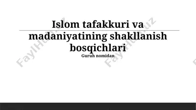islom tafakkuri va madaniyatining shakllanish bosqichlari — PPTX