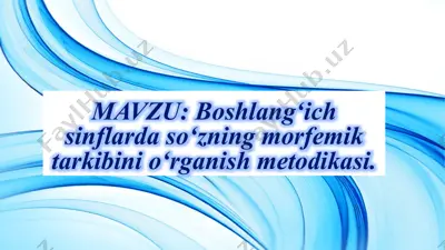 boshlang‘ich sinflarda so‘zning morfemik tarkibini o‘rganish metodikasi — PPTX