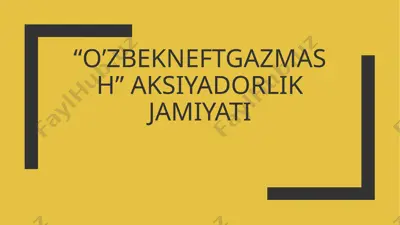 "o'zbekneftgazmash" aksiyadorlik jamiyati — PPTX