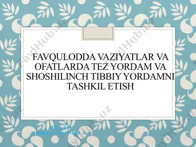 favqulodda vaziyatlar va ofatlarda tez yordam va shoshilinch tibbiy yordamni tashkil etish — PPTX